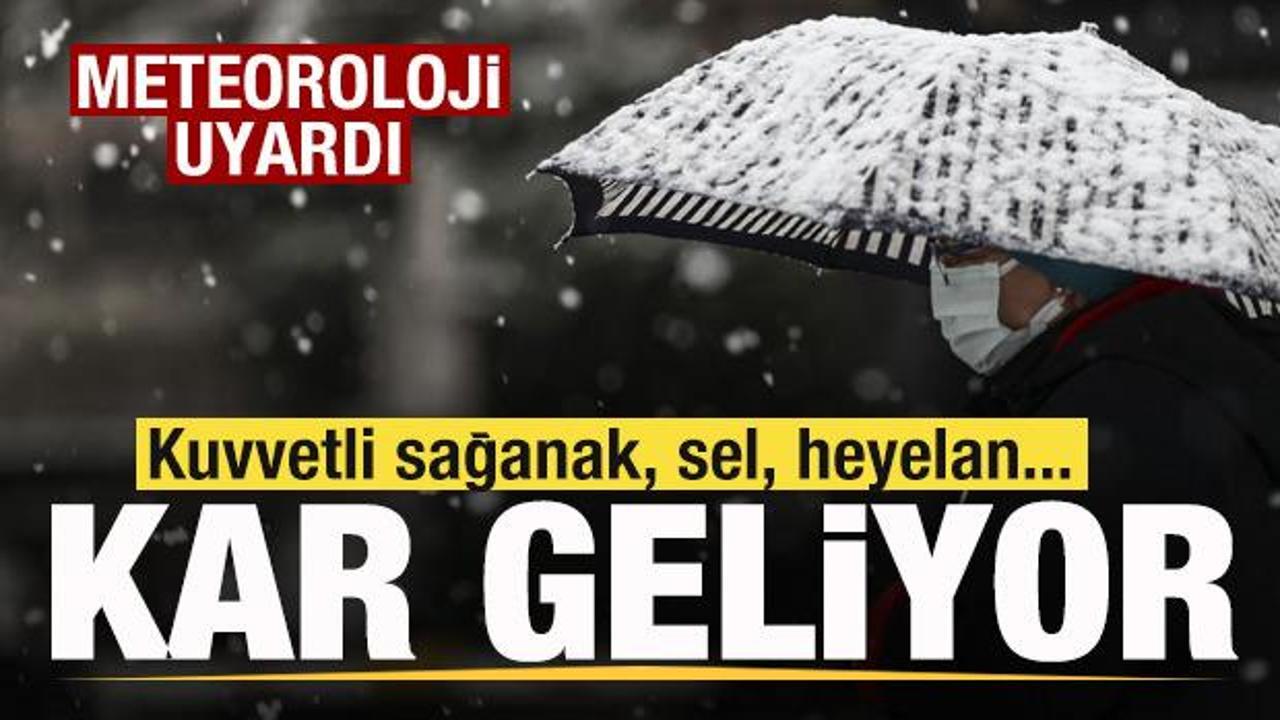 Meteorolojiden son dakika açıklaması! Kuvvetli sağanak ve kar geliyor