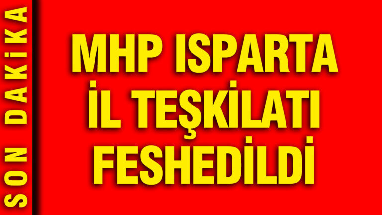 mhp-isparta-il-teskilati-feshedildi-w6bmTc5N